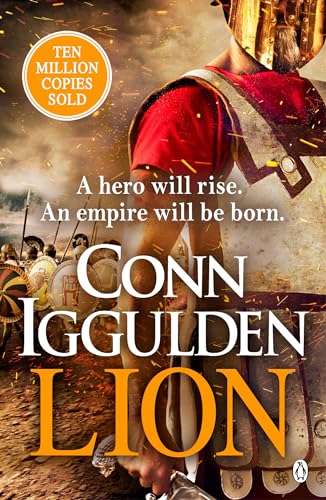 Lion: 'Brings war in the ancient world to vivid, gritty and bloody life' ANTHONY RICHES (The Golden Age, 1)